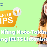Áp Dụng Kỹ Năng Note-Taking Trong Bài Thi IELTS Listening